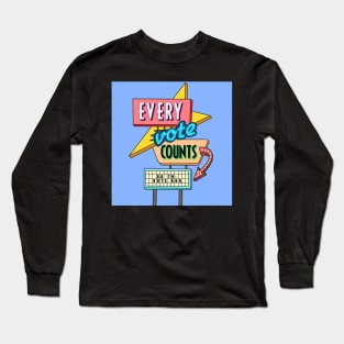 Every Vote Counts Long Sleeve T-Shirt